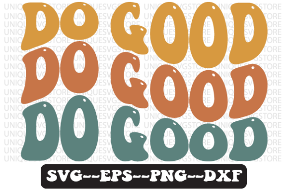 Do Good Quote Wavy Retro Svg Design for Crafts