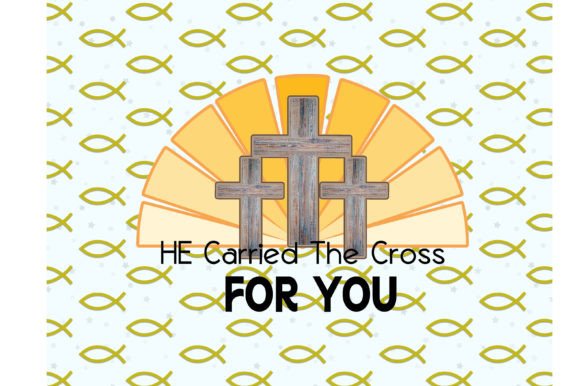 HE Carried the Cross for You: Graphics & Crafts Review