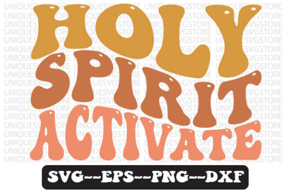 Holy Spirit Activate Retro SVG Design: Graphics & Crafts