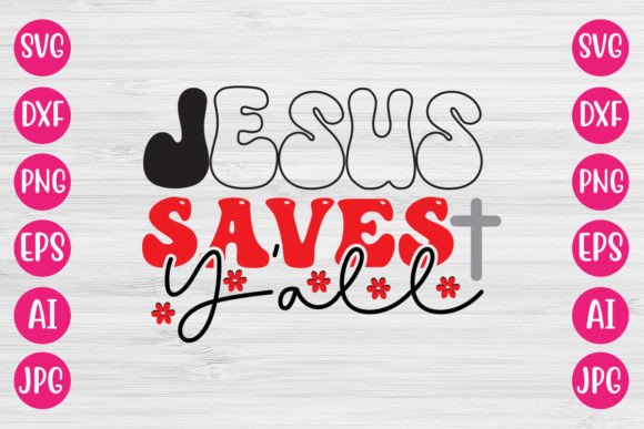 Jesus Saves Y’all RETRO DESIGN: Graphics & Crafts with a Vintage Vibe