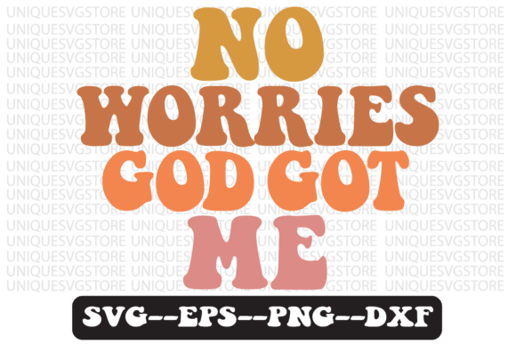 No Worries God Got Me Retro SVG Design: A Graphics & Crafts Review