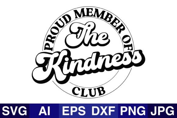 Proud Member of the Kindness Club Graphic Design Asset Review