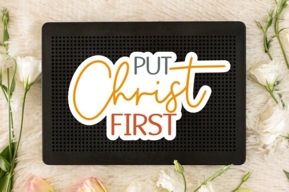 Put Christ First Sticker SVG for Crafts and Graphics