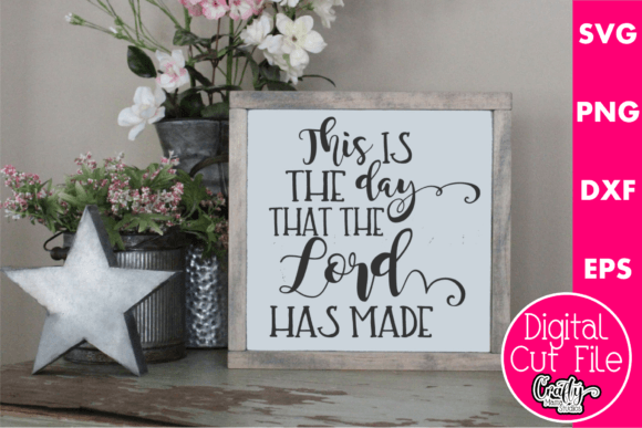 This is the Day That the Lord Has Made – Graphics & Crafts Review