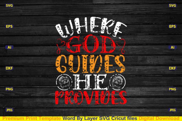 Where God Guides He Provides Svg: Graphics and Crafts