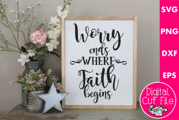 Worry Ends Where Faith Begins Graphics for Crafts Review